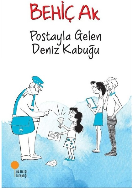 Postayla Gelen Deniz Kabuğu - Behiç Ak