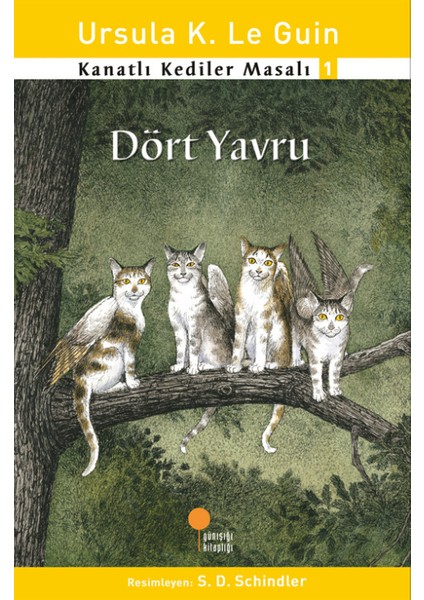 Kanatlı Kediler Masalı 1 - Dört Yavru - Ursula K. Le Guin