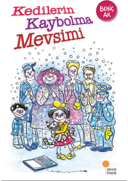 Kedilerin Kaybolma Mevsimi - Behiç Ak