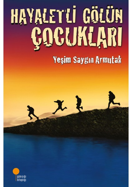 Hayaletli Gölün Çocukları - Yeşim Saygın