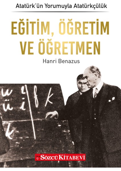 Eğitim Öğretim ve Öğretmen - Atatürkün Yorumuyla Atatürkçülük 5