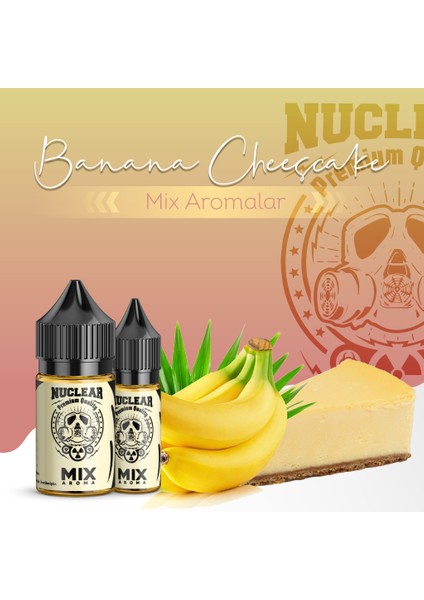 Nuclear Kimya Mix Aroma Banana Cheescake Muz Kreması Bisküvi Gıda Aroması 10 ml