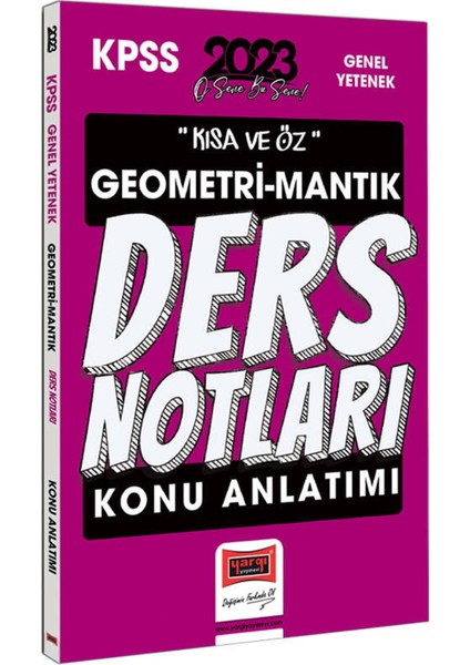 2023 KPSS Kısa ve Öz Geometri ve Sayısal Mantık Konu Anlatımı Ders Notları