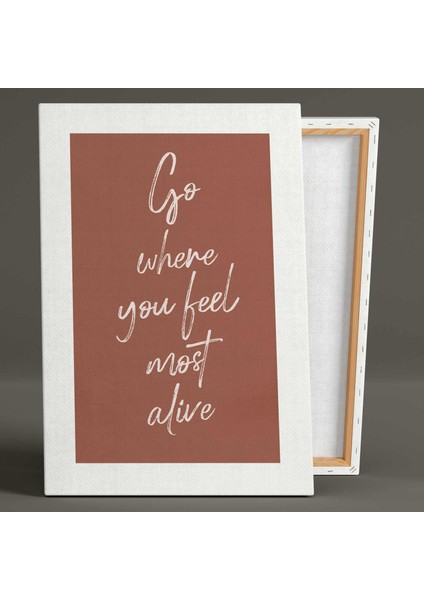 Go Where You Feel Most Alive Kiremit Rengi Fonlu Tipografik Kanvas Tablo