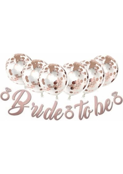 Rose Gold Konfetili Şeffaf Balon Rose Gold Bride To Be Banner
