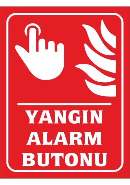 Yangınalarm Butonu Uyarı Levhası