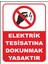 Elektrik Tesisatına Dokunmak Yasaktır Uyarı Levhası 1