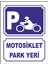 Motosiklet Park Yeri Uyarı Levhası 1