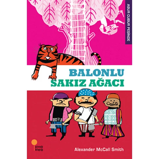 Abur Cubur Peşinde 1 - Balonlu Sakız Ağacı - Alexander McCall Smith