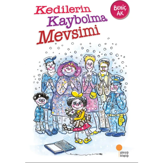 Kedilerin Kaybolma Mevsimi - Behiç Ak