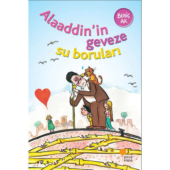 Alaaddin'in Geveze Su Boruları - Behiç Ak