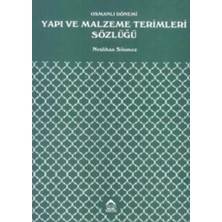 Osmanlı Dönemi Yapı ve Malzeme Terimleri Sözlüğü