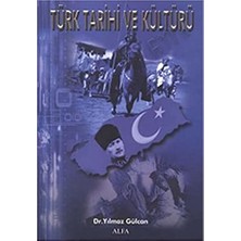 Türk Tarihi ve Kültürü Yılmaz Gülcan 1.baskı
