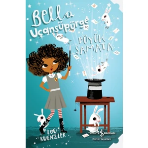 Bella Uçansüpürge – Büyük Şamata   - Lou Kuenzler                          
