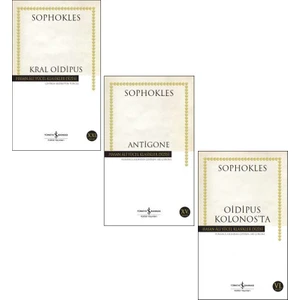 Thebai Üçlemesi Antik Yunan Tragedyaları : Kral Oidipus - Antigone - Oidipus Kolonosta Set - Sophokles