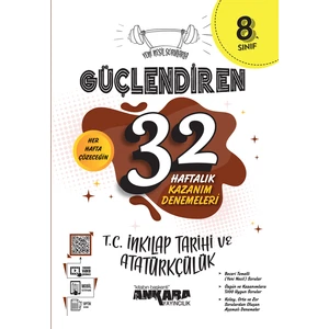 Ankara Yayıncılık 8.Sınıf  Güçlendiren 32 Haftalık T.C. Inkılap Tarihi ve Atatürkçülük Kazanım Denemeleri