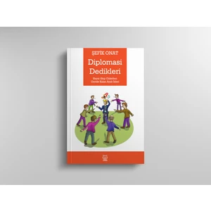 Diplomasi Dedikleri - Şefik Onat