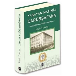 Yaşayan Mazimiz Darüşşafaka - Serpil Tunçer