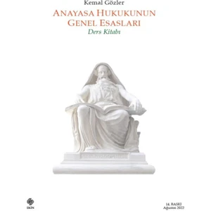 Anayasa Hukukunun Genel Esasları - Kemal Gözler