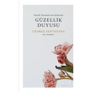 Güzellik Duyusu - George Santayana