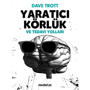 Yaratıcı Körlük - Dave Trott