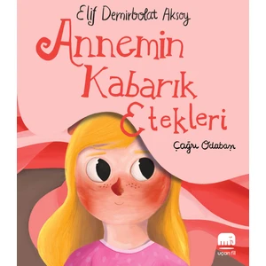 Annemin Kabarık Etekleri - Elif Demirbolat Aksoy - Ediz Dikmelik