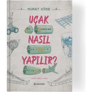 Uçak Nasıl Yapılır? (Ciltli)