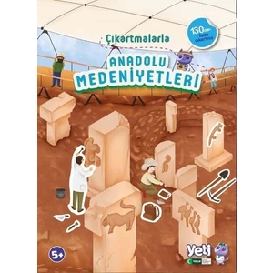 Yeti Çıkartmalarla Anadolu Medeniyetleri