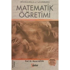 Ortaokullarda Matematik Öğretimi ( 5 6 7 ve 8. Sınıflarda ) Murat Altun