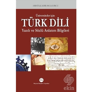 Üniversiteler Için Türk Dili Yazılı ve Sözlü Anlat