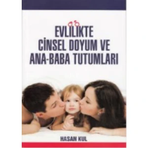 Evlilikte Cinsel Doyum ve Ana Baba Tutumları