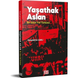 Yaşathak Aslan Bir Uzun Yol Türküsü - Cemalettin Canlı