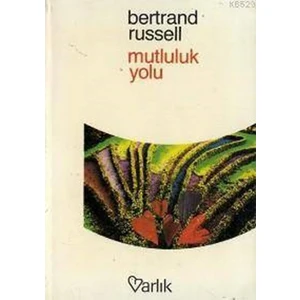 Mutluluk Yolu - Bertnard Russell
