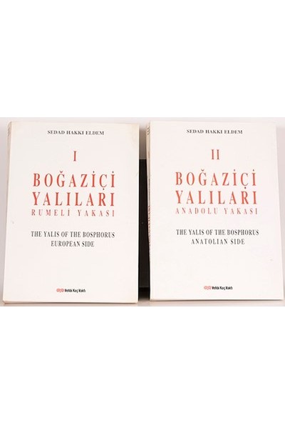 Boğaziçi Yalıları Cilt I: Rumeli Yakası Cilt Iı: Anadolu Yakası = The Yalis Of The Bosphorus Volume I: European Side Volume Iı: Anatolian Side