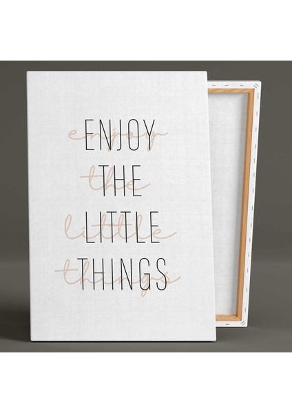 Enjoy The Little Things Küçük Şeylerden Keyif Al Tipografik Minimal Kanvas Tablo