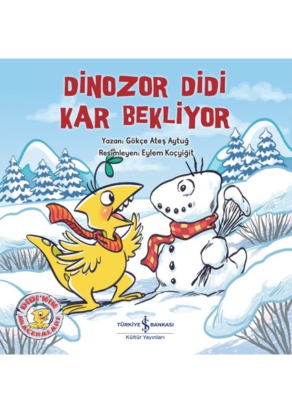 Dinozor Didi Kar Bekliyor - Gökçe Ateş Aytuğ