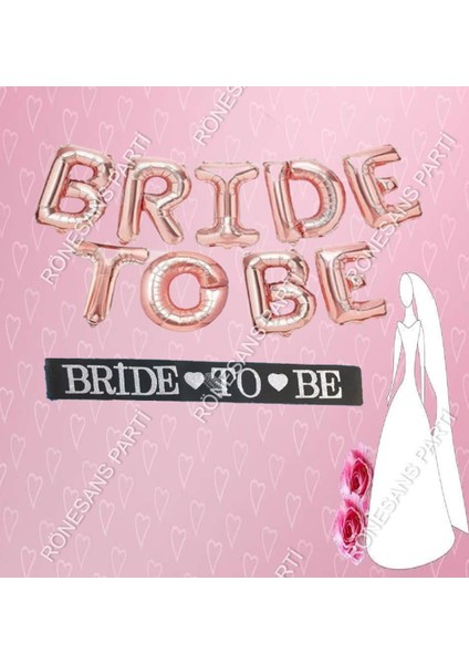 Bekarlığa Veda Partisi Bride To Be Rose Gold Balon ve Siyah Kuşak Seti