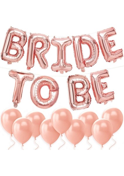Bride To Be Rose Gold Folyo Balon Bekarlığa Veda Balon Seti