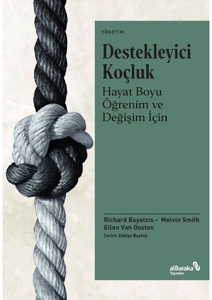 Destekleyici Koçluk - Hayat Boyu Öğrenim ve Değişim Için -Richard Boyatzis - Melvin L. Smith