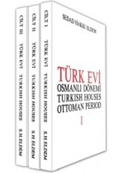 Türk Evi / Osmanlı Dönemi = Turkish Houses / Ottoman Period (3 Cilt Takım)