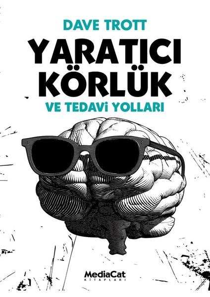 Yaratıcı Körlük - Dave Trott