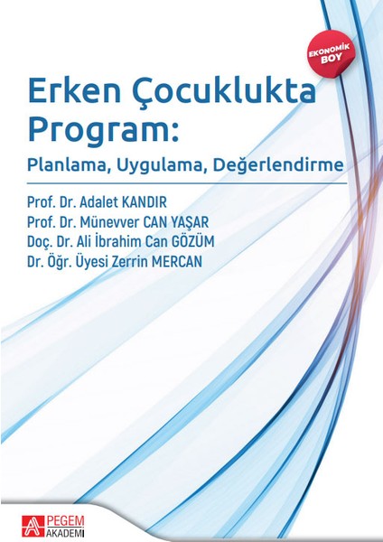 - Akademik Kitaplar Erken Çocuklukta Program: Planlama, Uygulama, Değerlendirme