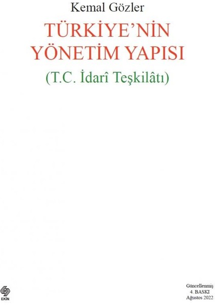 Türkiyenin Yönetim Yapısı ( T.c. Idari Teşkilatı ) Kemal Gözler