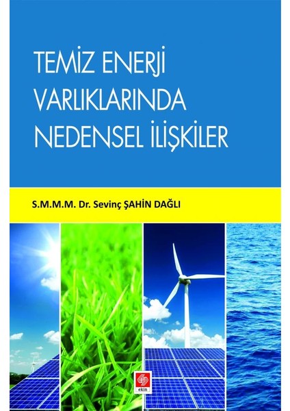 Temiz Enerji Varlıklarında Nedensel Ilişkiler Sevinç Şahin Dağlı