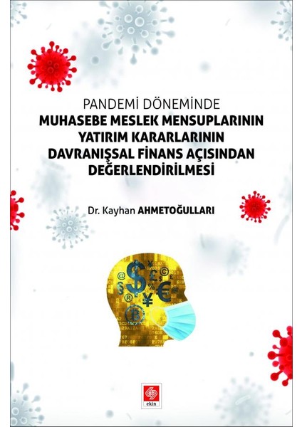 Pandemi Döneminde Muhasebe Meslek Mensuplarının Yatırım Kararlarının Davranışsal