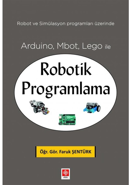 Arduino, Mbot, LEGO ile Robotik Programlama Faruk Şentürk