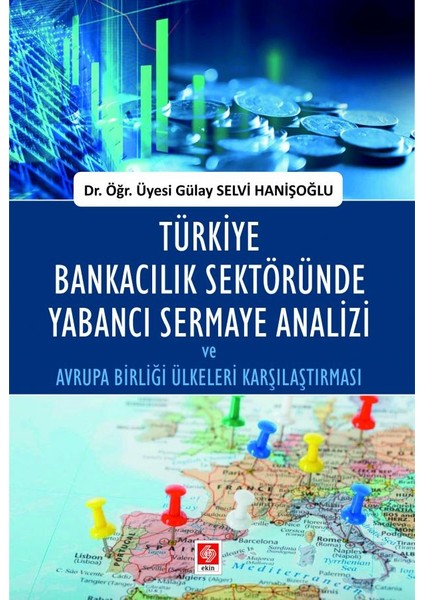 Türkiye Bankacılık Sektöründe Yabancı Sermaye Analizi Gülay Selvi Hanişoğlu fiyatları