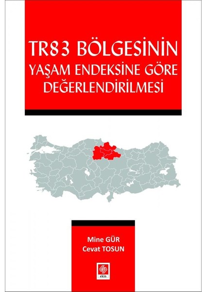 TR83 Bölgesinin Yaşam Endeksine Göre Değerlendirilmesi Mine Gür