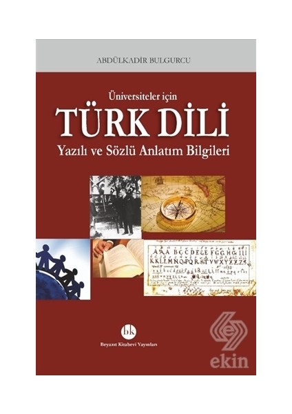 Üniversiteler Için Türk Dili Yazılı ve Sözlü Anlat