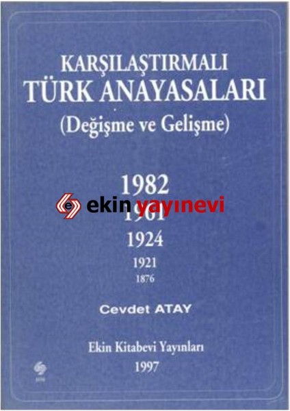 Karşılaştırmalı Türk Anayasaları Cevdet Atay